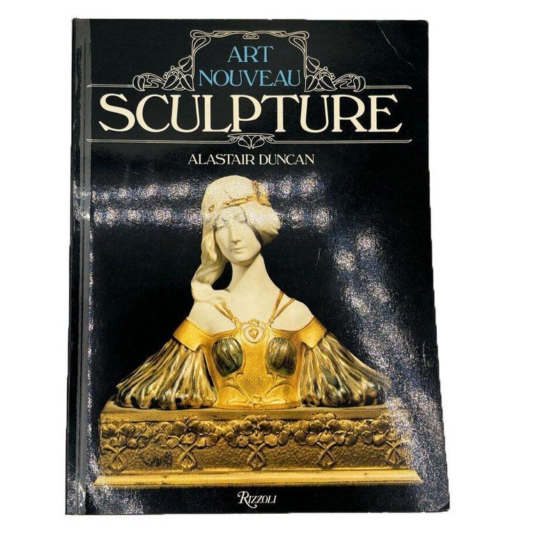 Art Nouveau Sculpture Refrence Book by Alastair Duncan 1st Edition 1978